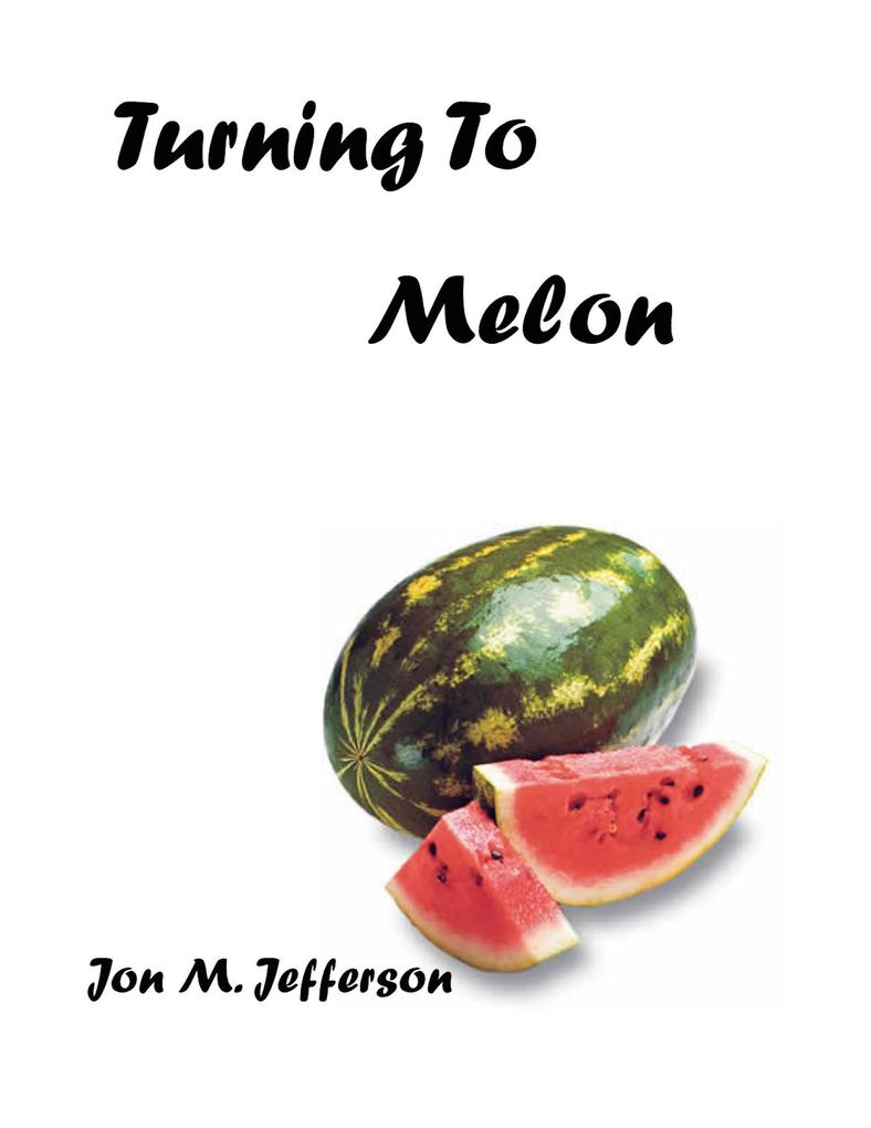 Turning to Melon