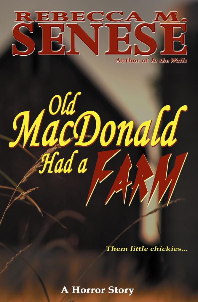 Old MacDonald Had a Farm: A Horror Story