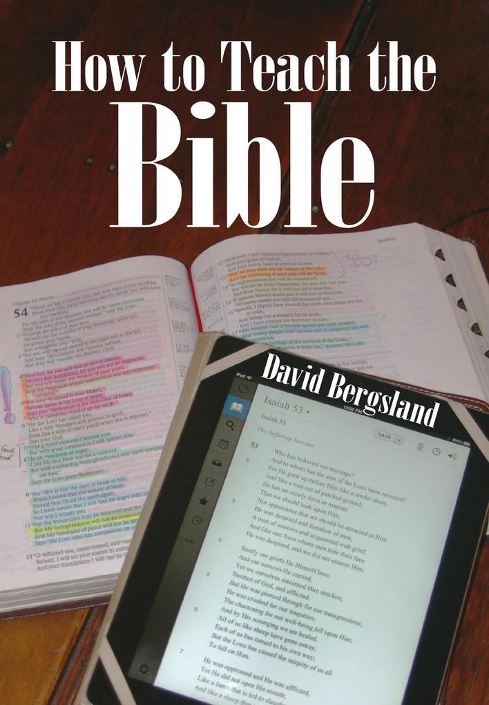 How To Teach the Bible (How To Teach Scripture #1)