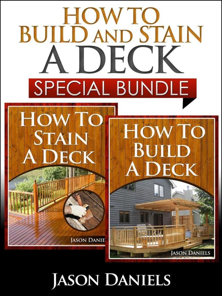 How to Build and Stain a Deck - Special Bundle