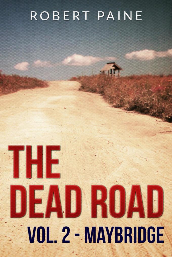 The Dead Road: Vol. 2 - Maybridge