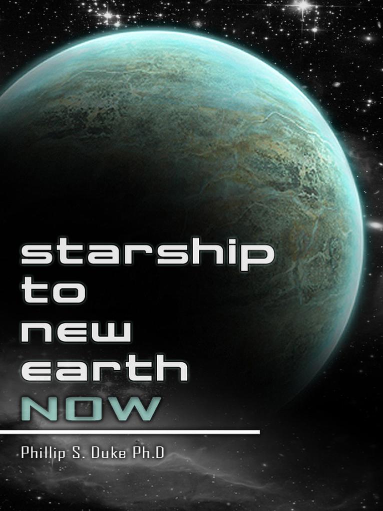 Starship To New Earth Now