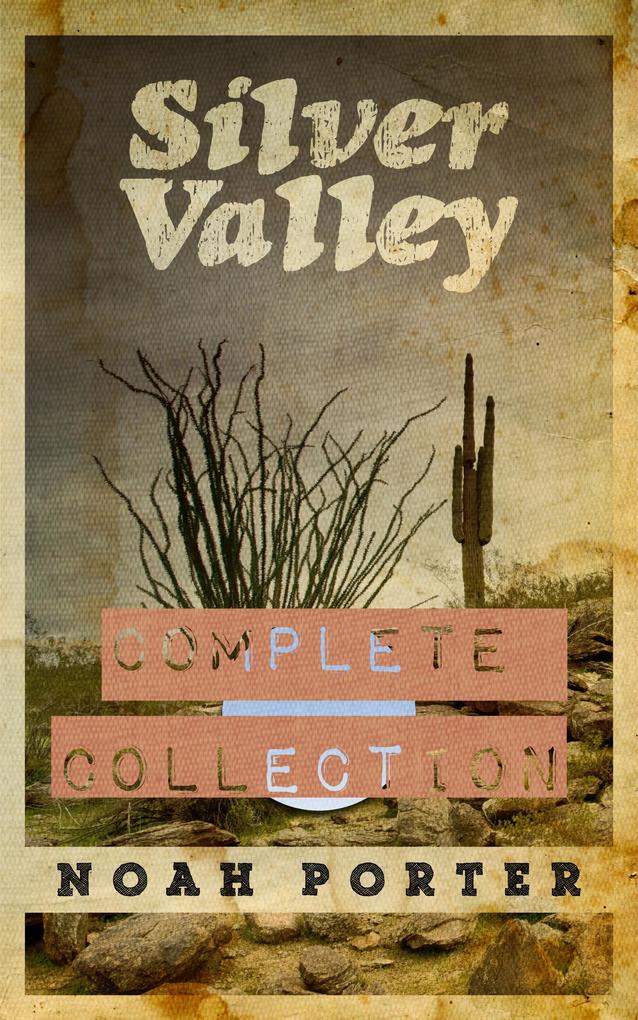 Silver Valley: The Complete Collection