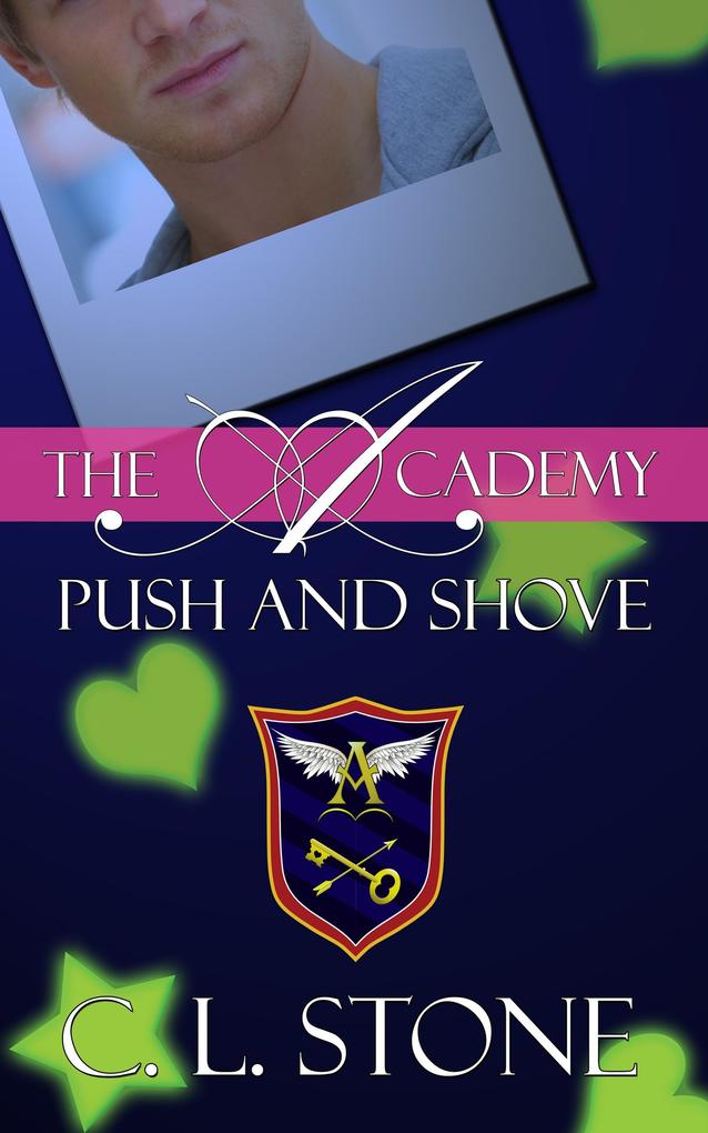 The Academy - Push and Shove (The Ghost Bird Series #6)