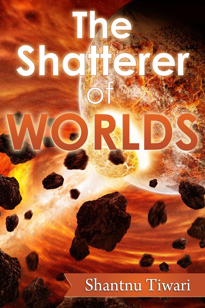 The Shatterer of Worlds (Professor Cookie)