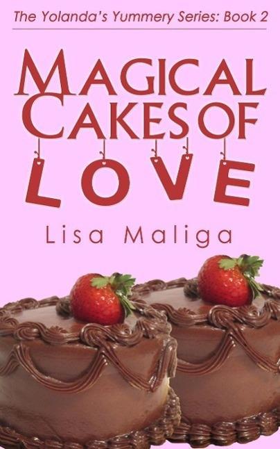 Magical Cakes of Love (The Yolanda‘s Yummery Series #2)