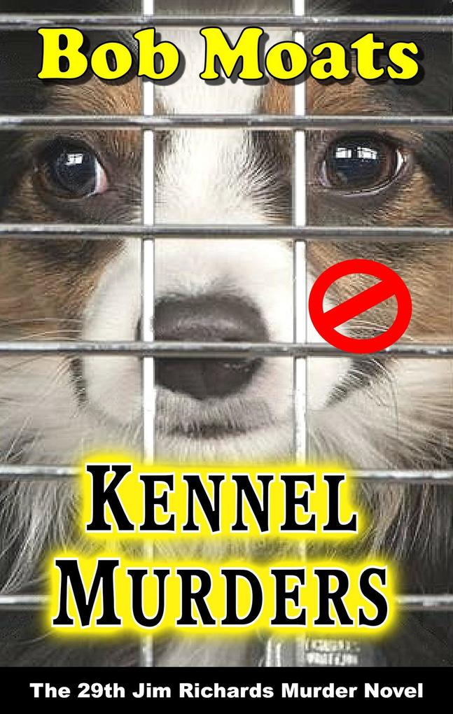 Kennel Murders (Jim Richards Murder Novels #29)