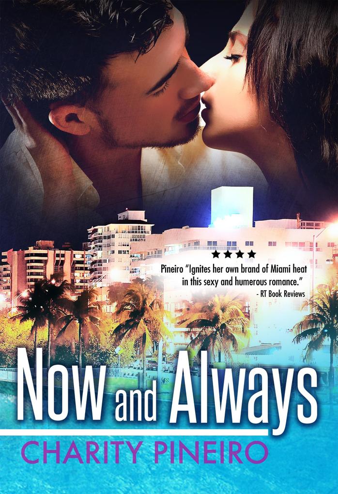 Now and Always (South Beach Sizzles Contemporary Romance Series #1)