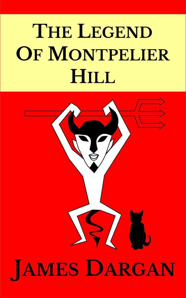 The Legend of Montpelier Hill