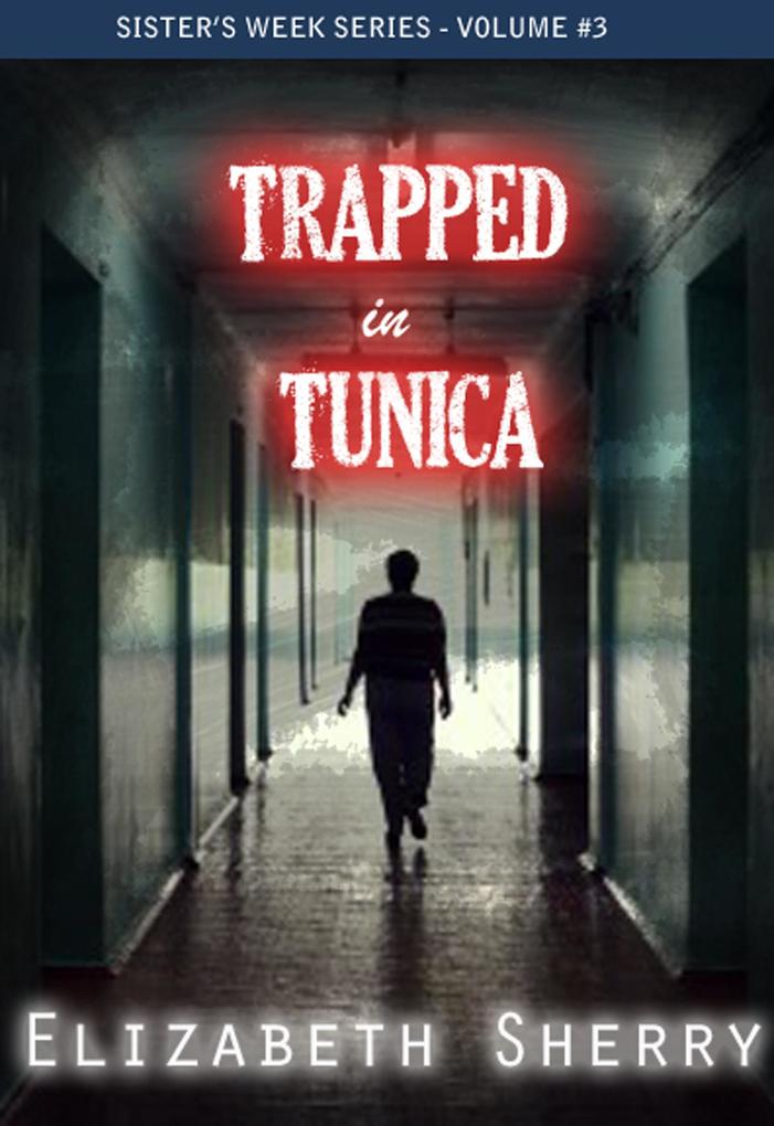 Trapped in tunica (Sisters‘ week Series #3)