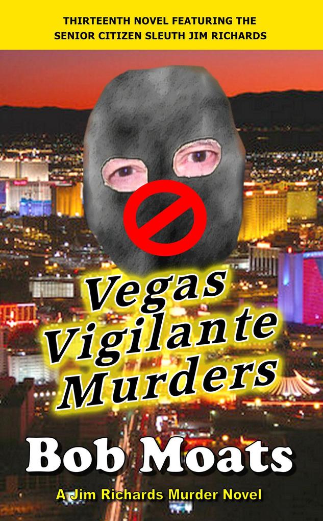 Vegas Vigilante Murders (Jim Richards Murder Novels #13)