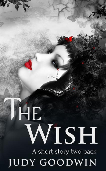 The Wish: A Paranormal Short Story Two Pack