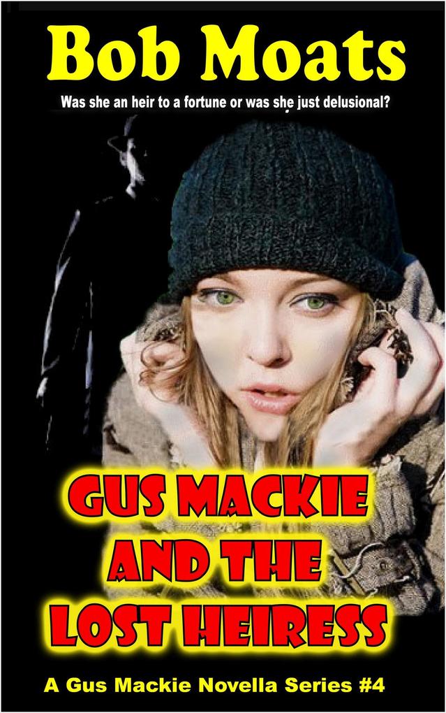 Gus Mackie and the Lost Heiress (Gus Mackie Novella series #4)