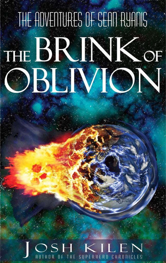 Sean Ryanis and The Brink of Oblivion (The Adventures of Sean Ryanis #2)