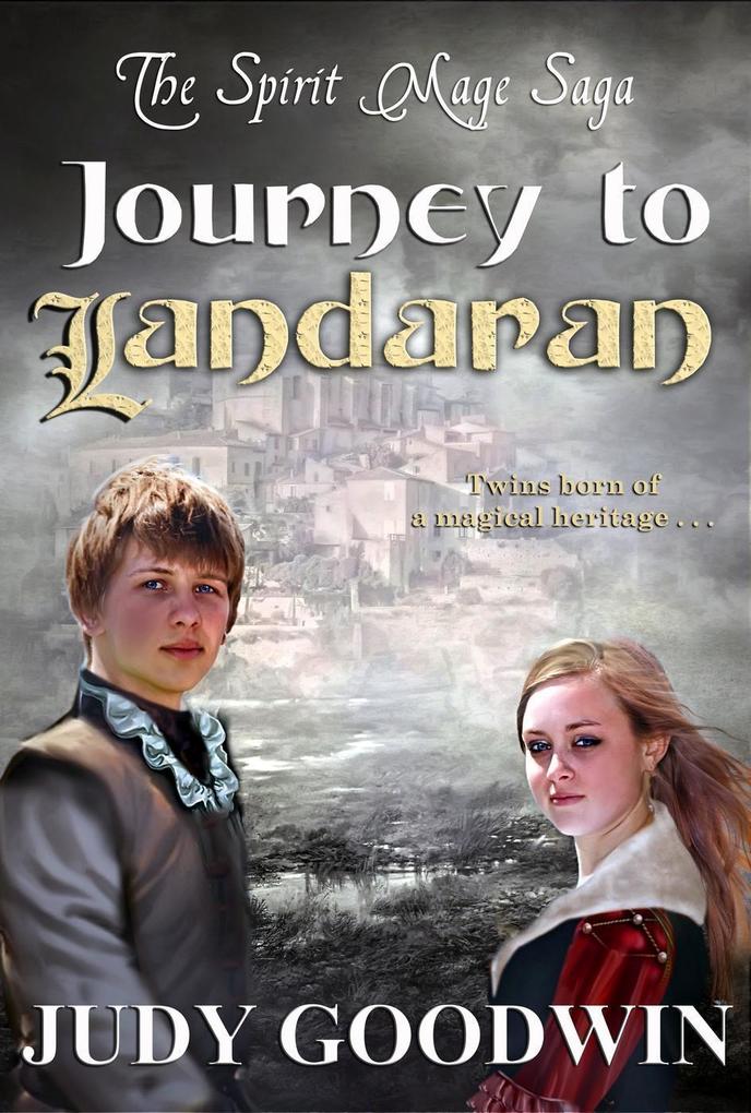 Journey To Landaran (The Spirit Mage Saga #1)