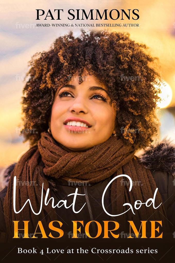 What God Has For Me (Love at the Crossroads #4)