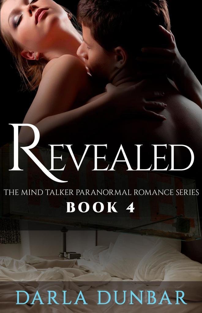 Revealed (The Mind Talker Paranormal Romance Series #4)