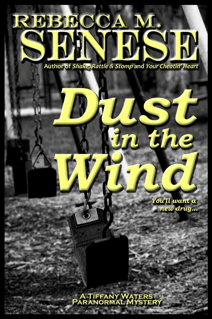 Dust in the Wind: A Tiffany Waters Paranormal Mystery (Tiffany Waters Paranormal Mysteries #2)