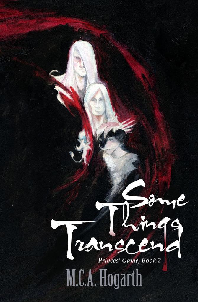 Some Things Transcend (Princes‘ Game #2)