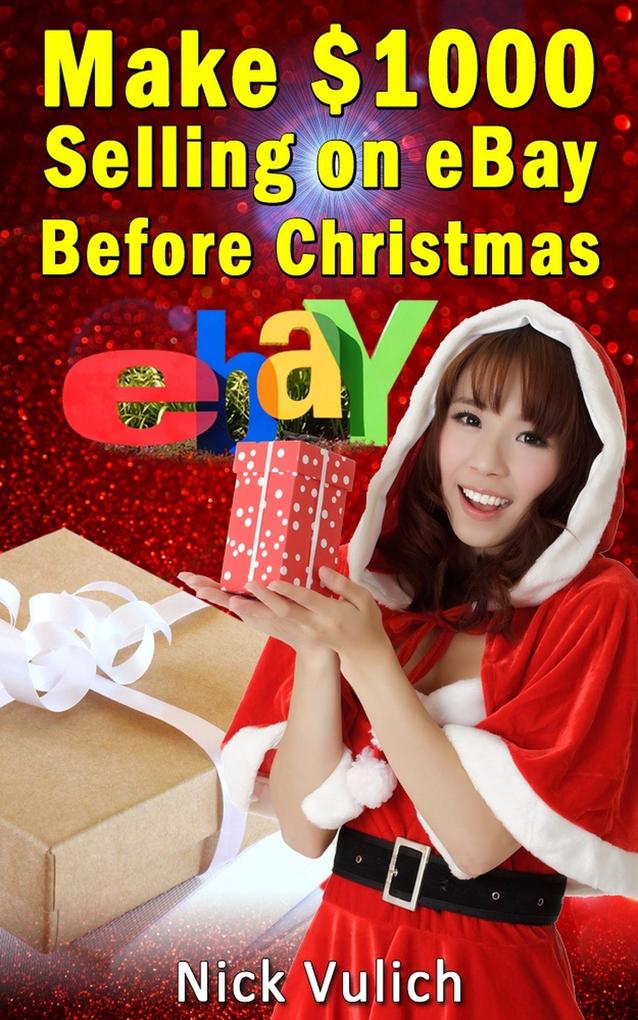Make $1000 Selling on eBay Before Christmas