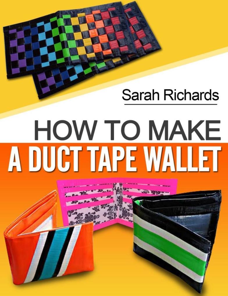 How To Make A Duct Tape Wallet (Duct Tape Projects #1)