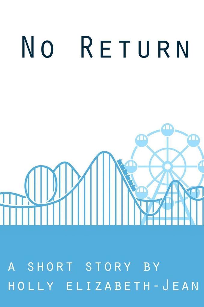 No Return-A Short Story