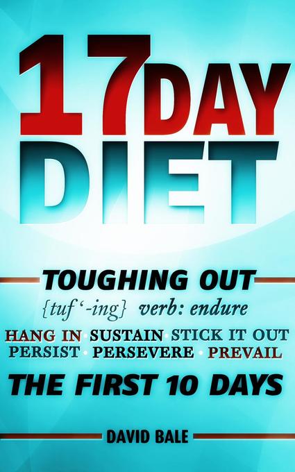 17 Day Diet Toughing Out The First 10 Days