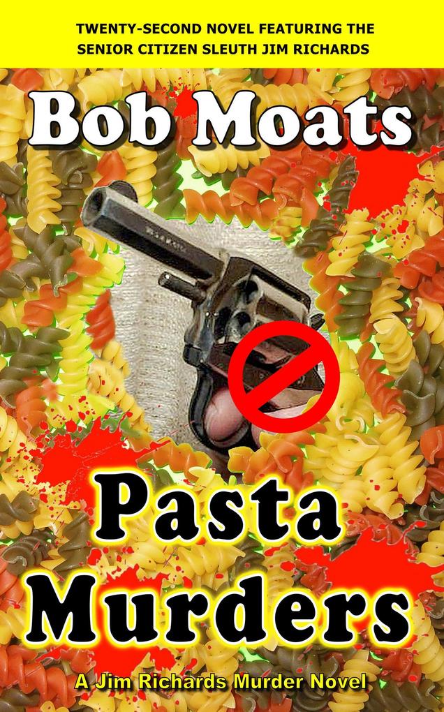 Pasta Murders (Jim Richards Murder Novels #22)