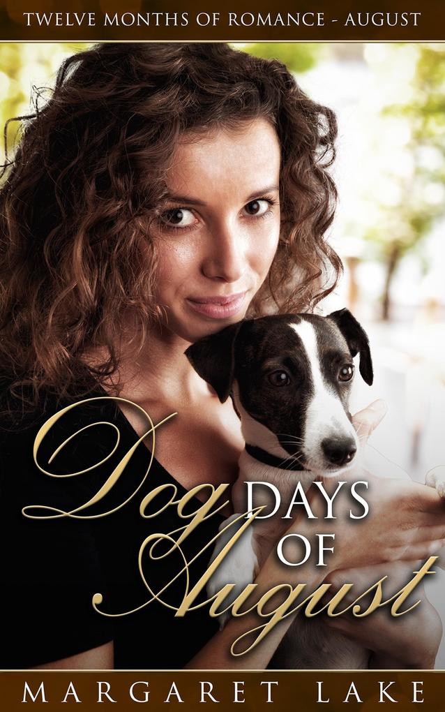 Dog Days of August (Twelve Months of Romance #8)