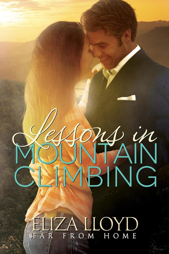 Lessons in Mountain Climbing (Far From Home #1)
