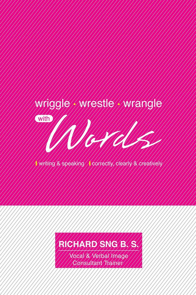 Wriggle Wrestle & Wrangle with Words