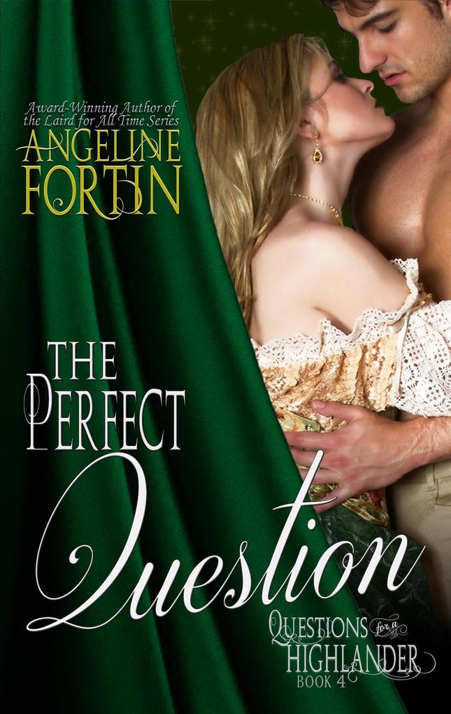 The Perfect Question (Questions for a Highlander #4)