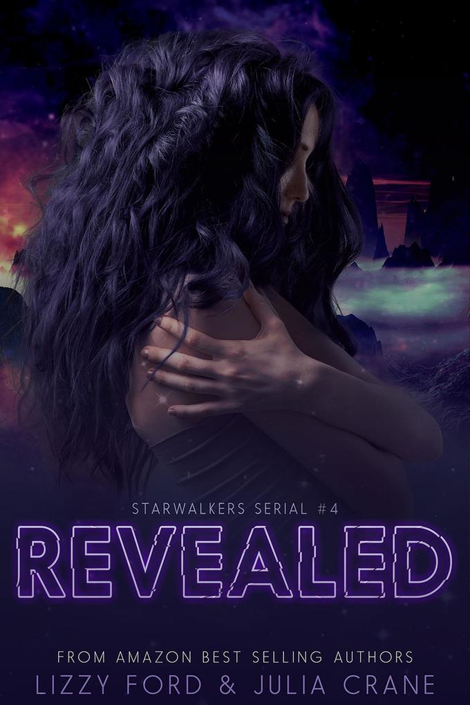 Revealed (Starwalkers Serial #4)