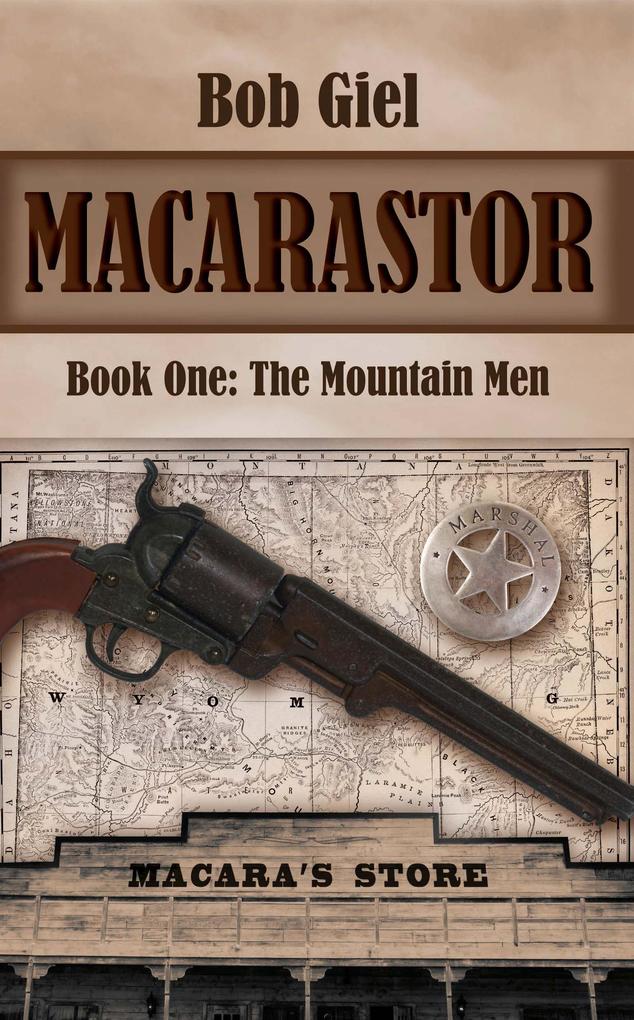 Macarastor Book One: The Mountain Men