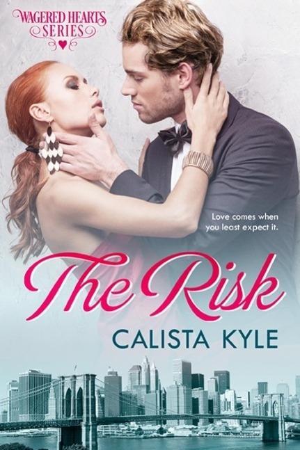 The Risk (Wagered Hearts Series #2)
