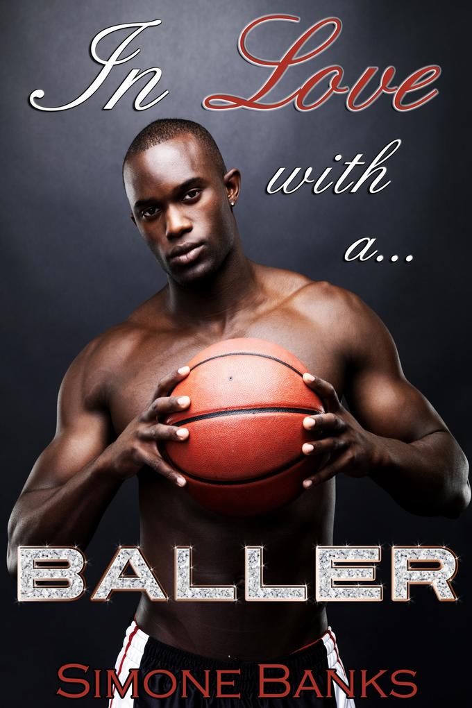 In Love with a Baller (African American Romance)