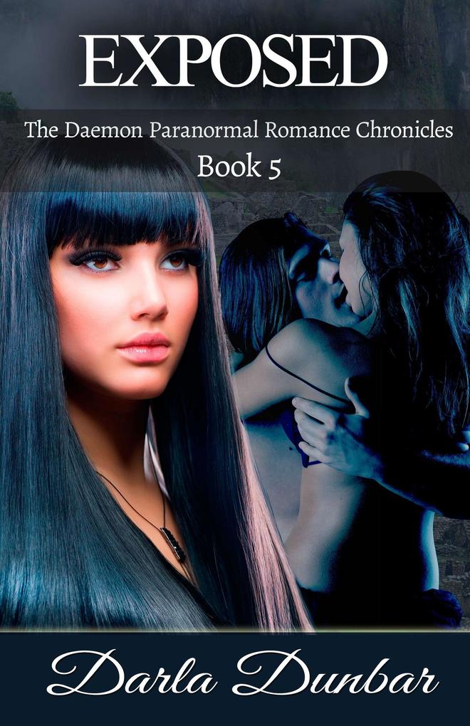 Exposed (The Daemon Paranormal Romance Chronicles #5)