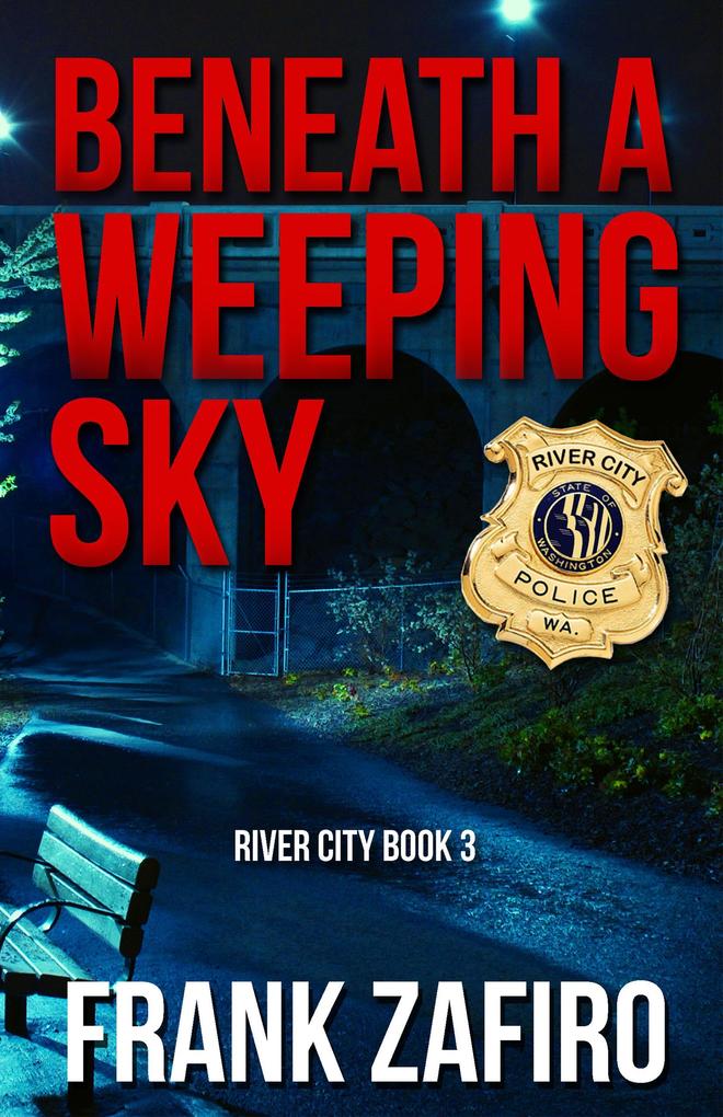 Beneath a Weeping Sky (River City #3)
