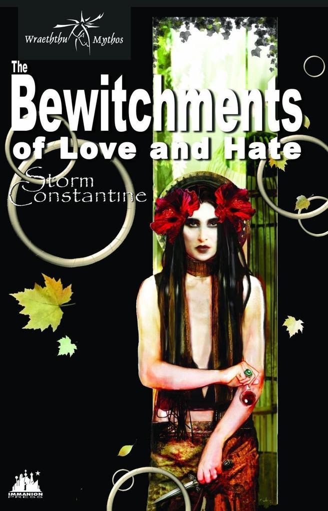 The Bewitchments of Love and Hate (The Wraeththu Chronicles #2)