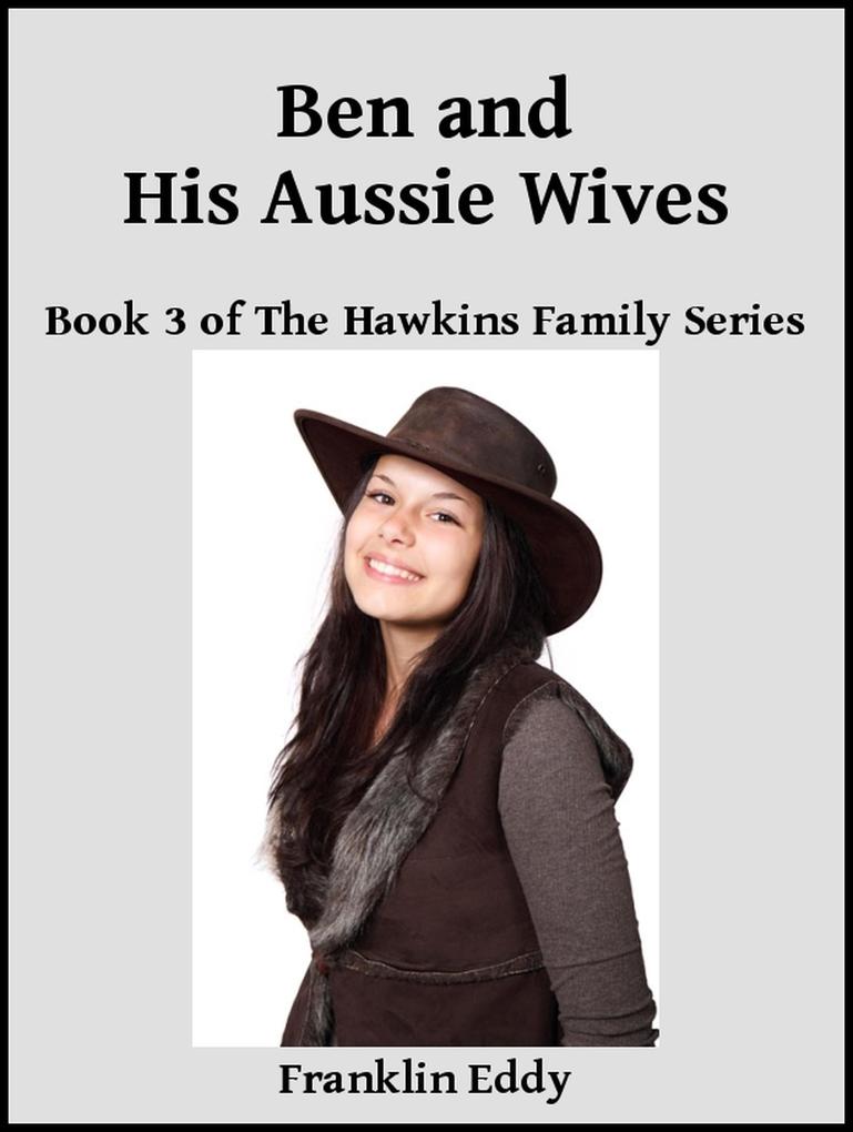 Ben and His Aussie Wives (Hawkins Family Series #3)