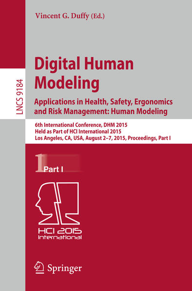 Digital Human Modeling: Applications in Health Safety Ergonomics and Risk Management: Human Modeling