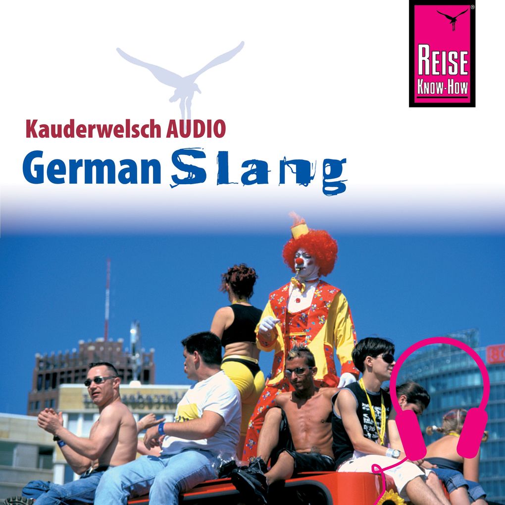 Reise Know-How Kauderwelsch AUDIO German Slang