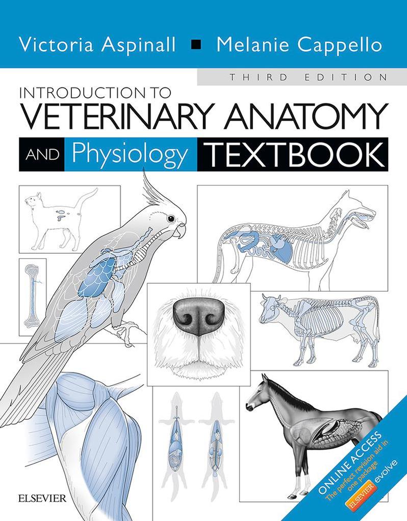 Introduction to Veterinary Anatomy and Physiology Textbook - Victoria Aspinall/ Melanie Cappello