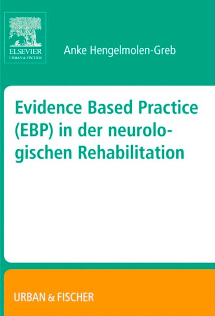 Evidence Based Practice (EBP) in der Neurologischen Rehabilitation