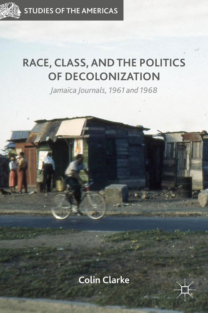 Race Class and the Politics of Decolonization