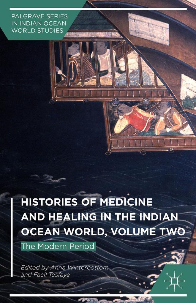 Histories of Medicine and Healing in the Indian Ocean World Volume Two