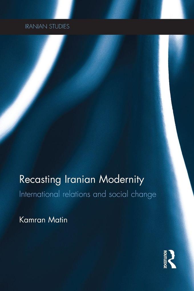 Recasting Iranian Modernity