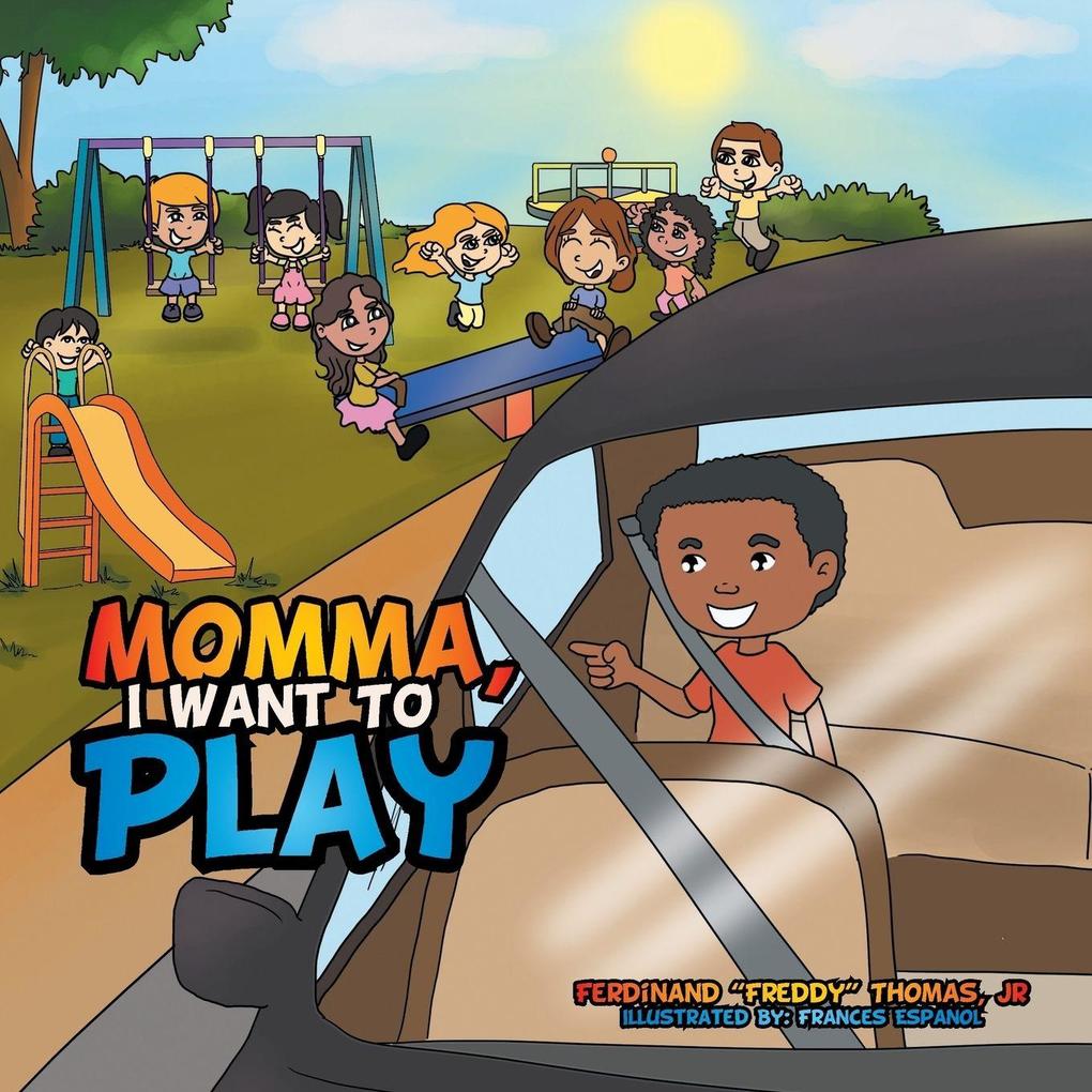 Momma I Want to Play