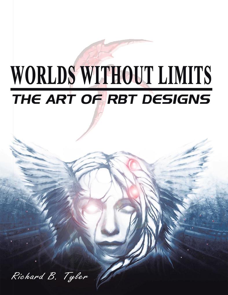 Worlds Without Limits: the Art of Rbt s