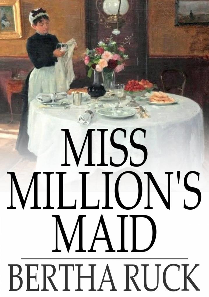 Miss Million‘s Maid